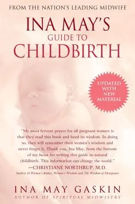 Průvodce porodem Iny Mayové: Aktualizováno o nové materiály - Ina May's Guide to Childbirth: Updated with New Material