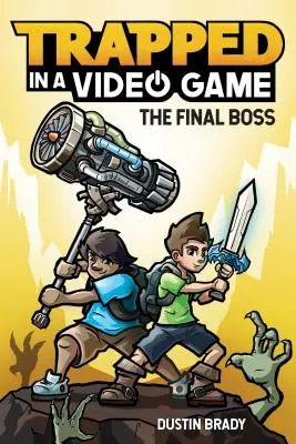V pasti videohry, 5: Závěrečný šéf - Trapped in a Video Game, 5: The Final Boss