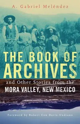Kniha archivů a další příběhy z údolí Mora v Novém Mexiku, 18 - The Book of Archives and Other Stories from the Mora Valley, New Mexico, 18