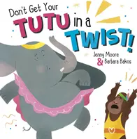 Nenechte si zkazit náladu - Don't Get Your Tutu in a Twist