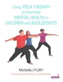 Využití jógové terapie k podpoře duševního zdraví dětí a dospívajících - Using Yoga Therapy to Promote Mental Health in Children & Adolescents