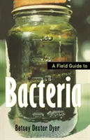 Terénní průvodce bakteriemi - A Field Guide to Bacteria