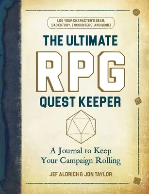Ultimátní strážce RPG úkolů: Deník, který vám pomůže udržet kampaň v chodu. - The Ultimate RPG Quest Keeper: A Journal to Keep Your Campaign Rolling