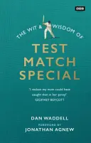 Důvtip a moudrost speciálních testovacích zápasů - Wit and Wisdom of Test Match Special
