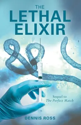 Smrtící elixír - The Lethal Elixir