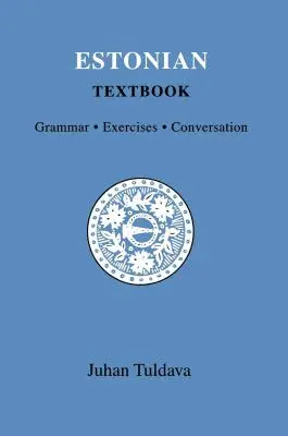 Estonská učebnice: Gramatika, cvičení, konverzace - Estonian Textbook: Grammar, Exercises, Conversation