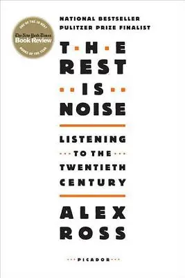 Zbytek je hluk: Poslech dvacátého století - The Rest Is Noise: Listening to the Twentieth Century