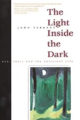 Světlo uvnitř tmy: Zen, duše a duchovní život - The Light Inside the Dark: Zen, Soul, and the Spiritual Life