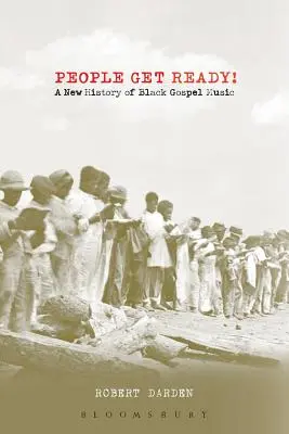 Lidé připravte se! Nové dějiny černošské gospelové hudby - People Get Ready!: A New History of Black Gospel Music