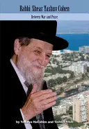 Rabín Shear Yashuv Cohen, 5: Mezi válkou a mírem - Rabbi Shear Yashuv Cohen, 5: Between War and Peace