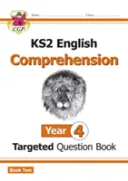 New KS2 English Targeted Question Book: Čtení s porozuměním pro 4. ročník - 2. kniha (s odpověďmi) - New KS2 English Targeted Question Book: Year 4 Reading Comprehension - Book 2 (with Answers)
