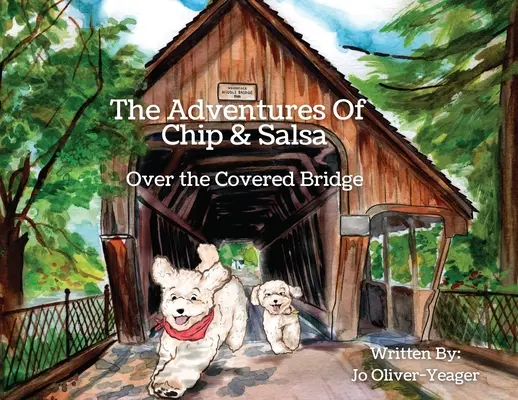 Dobrodružství Chipu a Salsy: Přes krytý most - The Adventures of Chip and Salsa: Over The Covered Bridge