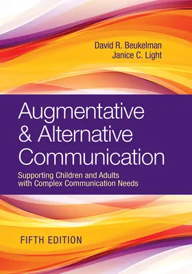 Augmentativní a alternativní komunikace: Podpora dětí a dospělých s komplexními komunikačními potřebami - Augmentative & Alternative Communication: Supporting Children and Adults with Complex Communication Needs