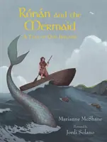 Ronan a mořská panna: Příběh ze starého Irska - Ronan and the Mermaid: A Tale of Old Ireland