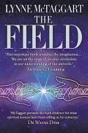 Pole - Hledání tajné síly vesmíru - Field - The Quest for the Secret Force of the Universe