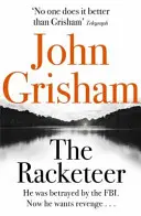 Racketeer - Thriller, při jehož čtení se vám bude svírat srdce, který si musí přečíst každý - Racketeer - The edge of your seat thriller everyone needs to read