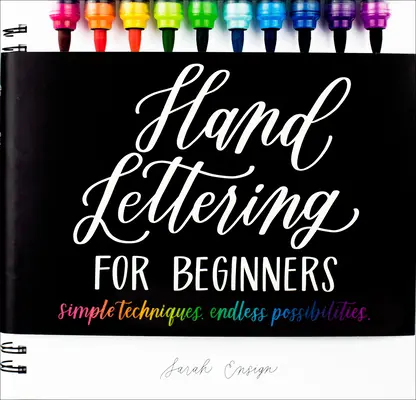 Ruční psaní pro začátečníky: Jednoduché techniky. Nekonečné možnosti. - Hand Lettering for Beginners: Simple Techniques. Endless Possibilities.