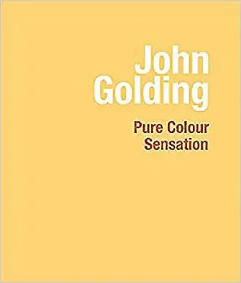 John Golding: Čistá barevná senzace - John Golding: Pure Colour Sensation