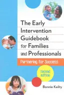 Průvodce včasnou intervencí pro rodiny a odborníky: Partnerstvím k úspěchu - The Early Intervention Guidebook for Families and Professionals: Partnering for Success