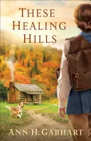 Tyto léčivé kopce - These Healing Hills