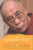 Cesta vůdce - podnikání, buddhismus a štěstí v propojeném světě - Leader's Way - Business, Buddhism and Happiness in an Interconnected World
