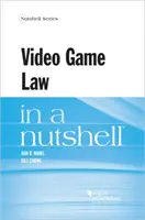 Zákon o videohrách v kostce - Video Game Law in a Nutshell