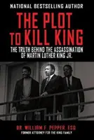 Spiknutí s cílem zabít krále: Pravda o atentátu na Martina Luthera Kinga Jr. - The Plot to Kill King: The Truth Behind the Assassination of Martin Luther King Jr.