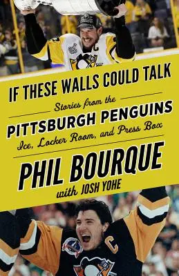 Kdyby tyto zdi mohly mluvit: Pittsburgh Penguins: Příběhy z ledu, šatny a tiskové místnosti Pittsburghu Penguins: Místnosti, které se mluví o hvězdách. - If These Walls Could Talk: Pittsburgh Penguins: Stories from the Pittsburgh Penguins Ice, Locker Room, and Press Box
