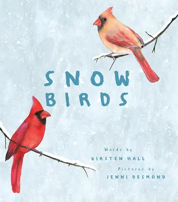 Sněžní ptáci - Snow Birds