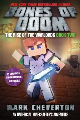 Kosti zkázy: Vzestup válečníků Kniha druhá: Neoficiální minecrafterské dobrodružství - Bones of Doom: The Rise of the Warlords Book Two: An Unofficial Minecrafter's Adventure