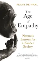 Věk empatie - Lekce přírody pro laskavější společnost - Age of Empathy - Nature's Lessons for a Kinder Society