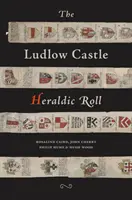 Heraldický svitek hradu Ludlow - Ludlow Castle Heraldic Roll