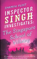 Inspektor Singh vyšetřuje: Singapurská škola darebáctví - 3. díl série - Inspector Singh Investigates: The Singapore School Of Villainy - Number 3 in series