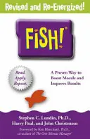 Ryby! - Pozoruhodný způsob, jak zvýšit morálku a zlepšit výsledky - Fish! - A remarkable way to boost morale and improve results