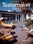 Tastemaker: Elizabeth Gordonová, House Beautiful a poválečný americký domov - Tastemaker: Elizabeth Gordon, House Beautiful, and the Postwar American Home