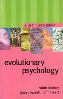 Evoluční psychologie: Psychologická psychologie: příručka pro začátečníky - Evolutionary Psychology: A Beginner's Guide