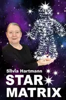 Hvězdná matice: Objevte skutečné poklady a bohatství svého života! - Star Matrix: Discover the true TREASURES & RICHES of YOUR LIFE!