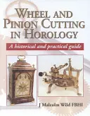 Řezání kol a pastorků v horologii: Historický průvodce - Wheel and Pinion Cutting in Horology: A Historical Guide
