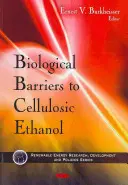Biologické překážky celulózového etanolu - Biological Barriers to Cellulosic Ethanol