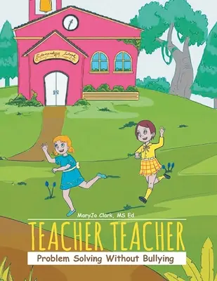 Učitel Učitel: Řešení problémů bez šikany - Teacher Teacher: Problem Solving Without Bullying