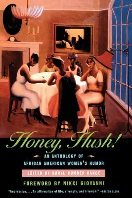 Honey, Hush!: An Anthology of African American Women's Humor (Antologie humoru afroamerických žen) - Honey, Hush!: An Anthology of African American Women's Humor