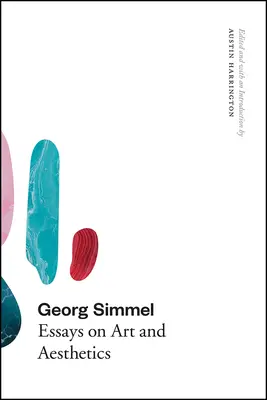 Georg Simmel: Eseje o umění a estetice - Georg Simmel: Essays on Art and Aesthetics