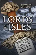 Vládci ostrovů: Od vikingských válečníků po klanové náčelníky - Lords of the Isles: From Viking Warlords to Clan Chiefs