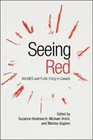 Vidět rudě: Hiv/AIDS a veřejná politika v Kanadě - Seeing Red: Hiv/AIDS and Public Policy in Canada