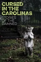 Prokletí v Karolíně: Příběhy prokletých - Cursed in the Carolinas: Stories of the Damned