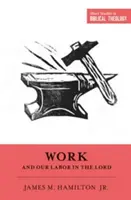 Práce a naše práce v Pánu - Work and Our Labor in the Lord