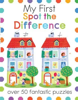 My First Spot the Difference: Více než 50 fantastických hádanek - My First Spot the Difference: Over 50 Fantastic Puzzles