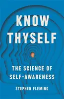 Poznej sám sebe - Nová věda o sebeuvědomění - Know Thyself - The New Science of Self-Awareness