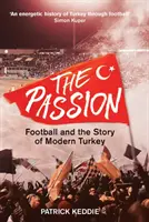 Vášeň: Fotbal a příběh moderního Turecka - The Passion: Football and the Story of Modern Turkey