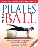 Pilates na míči: Komplexní kniha a cvičení na DVD [s DVD] - Pilates on the Ball: A Comprehensive Book and DVD Workout [With DVD]